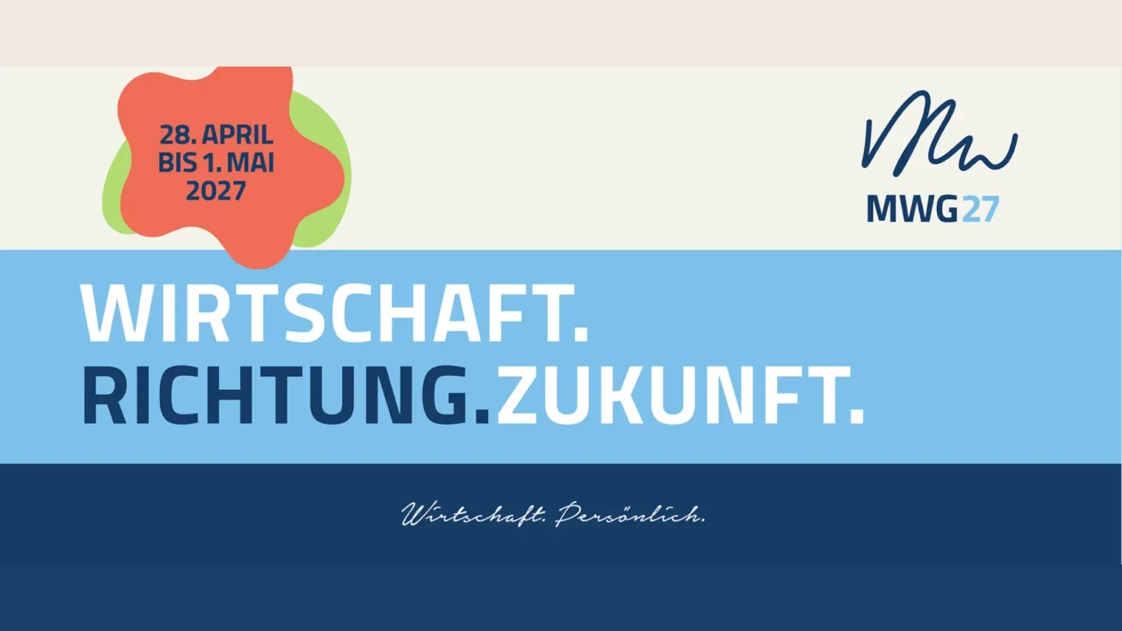 MWG27 - Wirtschaft. Richtung. Zukunft. 28. April bis 1. Mai 2027